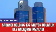 Sabancı Holding 137 milyon dolarlık dev anlaşma imzaladı