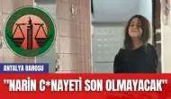 Antalya Barosu: "Narin Cinayeti Son Olmayacak"