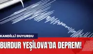 Burdur Yeşilova'da deprem! Kandilli Rasathanesi duyurdu