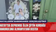 Hatay'da depremde ölen çiftin kurduğu anaokuluna Almanya'dan destek!