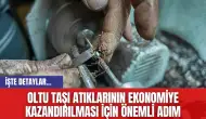 Oltu taşı atıklarının ekonomiye kazandırılması için önemli adım