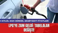 LPG'ye zam geldi: Tabelalar değişti! 4 Eylül 2024 Güncel akaryakıt fiyatları