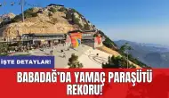 Babadağ’da yamaç paraşütü rekoru!