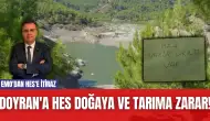 Doyran'a HES Doğaya ve Tarıma Zarar! EMO'dan HES'e İtiraz