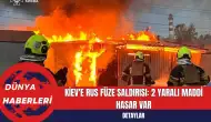 Kiev'e Rus Füze Saldırısı 2 Yaralı Maddi Hasar Var