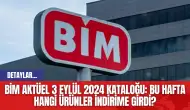 Bim Aktüel 3 Eylül 2024 Kataloğu: Bu Hafta Hangi Ürünler İndirime Girdi?