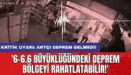 Kritik uyarı: Artçı deprem gelmedi! '6-6.6 büyüklüğündeki deprem bölgeyi rahatlatabilir!'