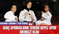 Genç sporcuların tercihi Kepez Spor Merkezi oldu