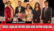 Güzel Aşklar Diyarı İçin Geri Sayım Başladı İmkânsız Bir Aşk Hikayesi