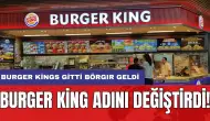 Burger King adını değiştirdi!