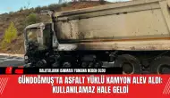 Gündoğmuş’ta Asfalt Yüklü Kamyon Alev Aldı: Kullanılamaz Hale Geldi