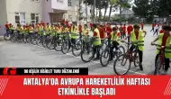 Antalya'da Avrupa Hareketlilik Haftası Etkinlikle Başladı