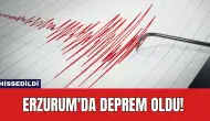 Erzurum'da Deprem Oldu!