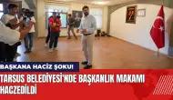 Tarsus Belediyesi'ne haciz şoku! Başkanlık makamı haczedildi