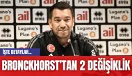 Bronckhorst’tan 2 değişiklik