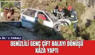 Denizlili Genç Çift Balayı Dönüşü Kaza Yaptı: 1 Öl* 1 Yaralı