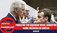 Fransa Yeni Başbakanı Michel Barnier'nin Kabine Müzakereleri Sürüyor