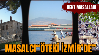 Kent Masalları: Masalcı “Öteki İzmir’de”