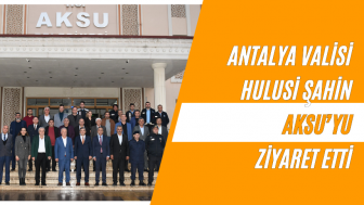 Antalya Valisi Hulusi Şahin Aksu’yu Ziyaret Etti