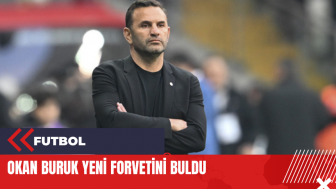 Okan Buruk yeni forvetini buldu