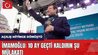 İmamoğlu: 10 ay geçti kaldırın şu mülakatı