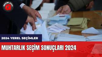 Muhtarlık seçim sonuçları 2024