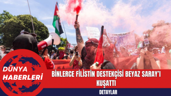 Binlerce Filistin destekçisi Beyaz Saray’ı kuşattı