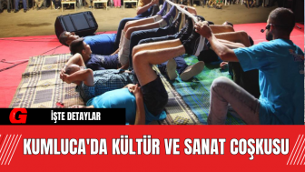 Kumluca'da Kültür ve Sanat Coşkusu