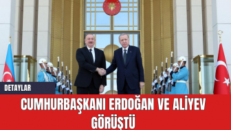 Cumhurbaşkanı Erdoğan ve Aliyev Görüştü