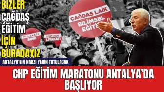 CHP Eğitim Maratonu Antalya’da Başlıyor