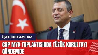 CHP MYK toplantısında Tüzük Kurultayı gündemde