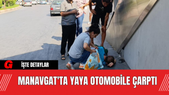 Manavgat'ta Yaya Otomobile Çarptı