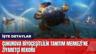 Çukurova Biyoçeşitlilik Tanıtım Merkezi'ne ziyaretçi rekoru