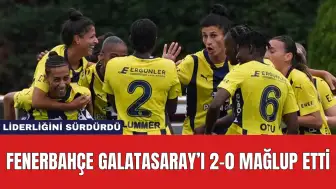 Fenerbahçe Galatasaray’ı 2-0 Mağlup Etti ve Liderliğini Sürdürdü