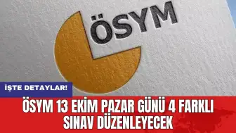 ÖSYM 13 Ekim Pazar günü 4 farklı sınav düzenleyecek