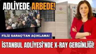 Baro açıklamasında İstanbul Adliyesi'nde olay! X-Ray gerilimi