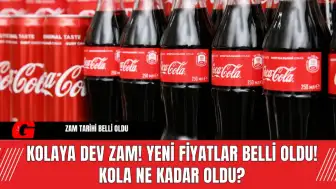 Kolaya Dev Zam! Yeni Fiyatlar Belli Oldu! Kola Ne Kadar Oldu?