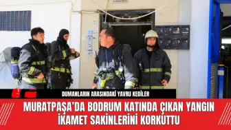 Muratpaşa’da Bodrum Katında Çıkan Yangın İkamet Sakinlerini Korkuttu