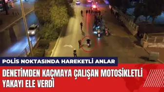 Denetimden kaçmaya çalışan motosikletli yakayı ele verdi