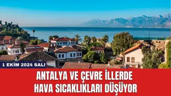 Antalya ve Çevre İllerde Hava Sıcaklıkları Düşüyor