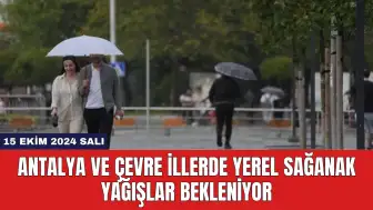 Antalya ve Çevre İllerde Yerel Sağanak Yağışlar Bekleniyor