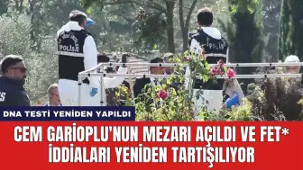 Cem Garioplu'nun Mezarı Açıldı ve FET* İddiaları Yeniden Tartışılıyor