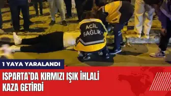 Isparta’da kırmızı ışık ihlali kaza getirdi: 1 yaya yaralandı