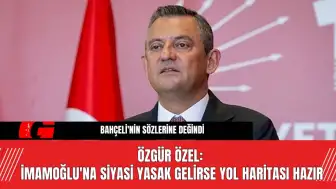 Özgür Özel: İmamoğlu'na Siyasi Yasak Gelirse Yol Haritası Hazır