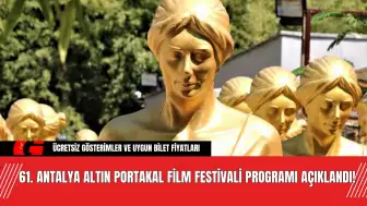 61. Antalya Altın Portakal Film Festivali programı açıklandı!