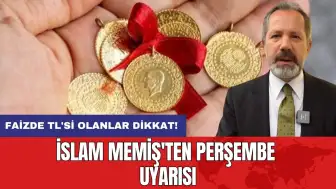 İslam Memiş'ten Perşembe Uyarısı: Faizde TL'si Olanlar Dikkat!