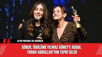 Sürer, Ödülünü Yılmaz Güney'e Adadı, Farah Abdullah'tan Tepki Geldi