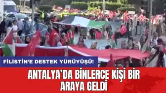 Filistin’e destek yürüyüşü: Antalya’da binlerce kişi bir araya geldi