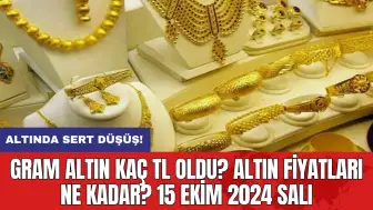 Gram altın kaç TL oldu? Altın fiyatları ne kadar? 15 Ekim 2024 Salı