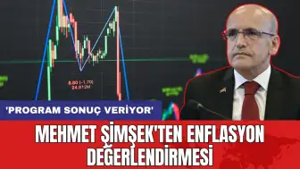 Mehmet Şimşek'ten enflasyon değerlendirmesi: 'Program sonuç veriyor'